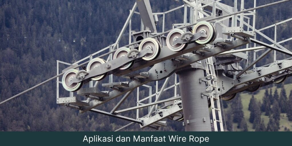 Panduan! Cara Merawat Wire Rope dengan Tepat & Aman